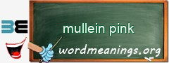 WordMeaning blackboard for mullein pink